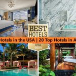 20 Best Hotels in the USA | 20 Top Hotels in America